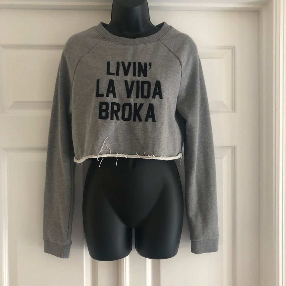 “Livin la vida broka” Crop Sweatshirt